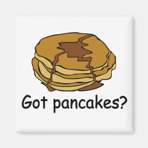 Got pancakes? magnet