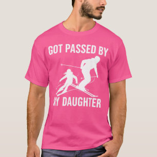 Got Passed by My Daughter Funny Ski girl T-Shirt