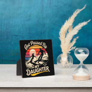 Got Passed By My Daughter Funny Skiing Ski Lover Plaque