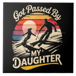 Got Passed By My Daughter Funny Skiing Ski Lover Tile