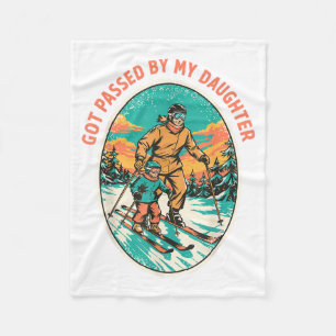 Got passed by my daughter ski trip humour for dads fleece blanket