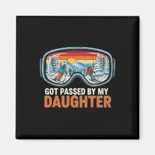 Got Ped By My Daughter Funny Family Skiing _1 Magnet