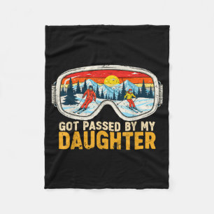 Got Ped By My Daughter Funny Family Skiing  Fleece Blanket