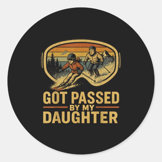 Got Ped By My Daughter Funny Ski Goggles Mountain  Classic Round Sticker (Front)
