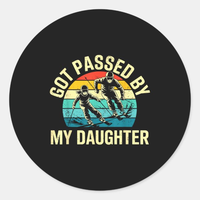 Got Ped By My Daughter Funny Ski Skiing Winter Mou Classic Round Sticker (Front)