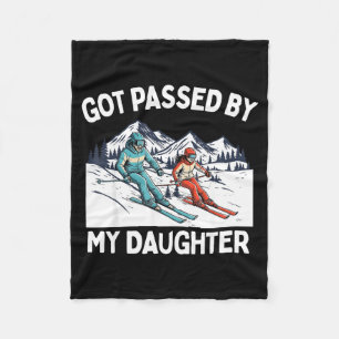 Got Ped By My Daughter Funny Skiing _20 Fleece Blanket