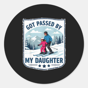 Got Ped By My Daughter Funny Skiing _21  Classic Round Sticker