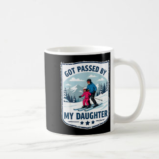 Got Ped By My Daughter Funny Skiing _21 Coffee Mug