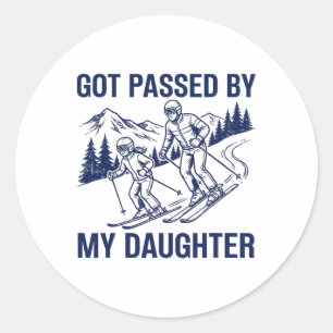 Got Ped By My Daughter Funny Skiing _22 Classic Round Sticker