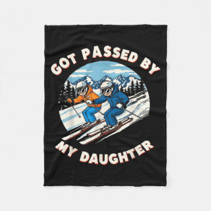 Got Ped By My Daughter Funny Skiing _22 Fleece Blanket