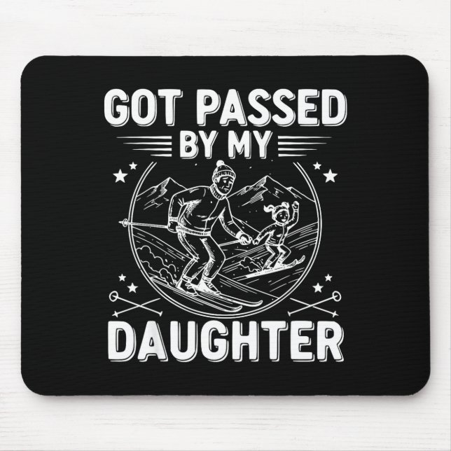 Got Ped By My Daughter Funny Skiing _24  Mouse Mat (Front)
