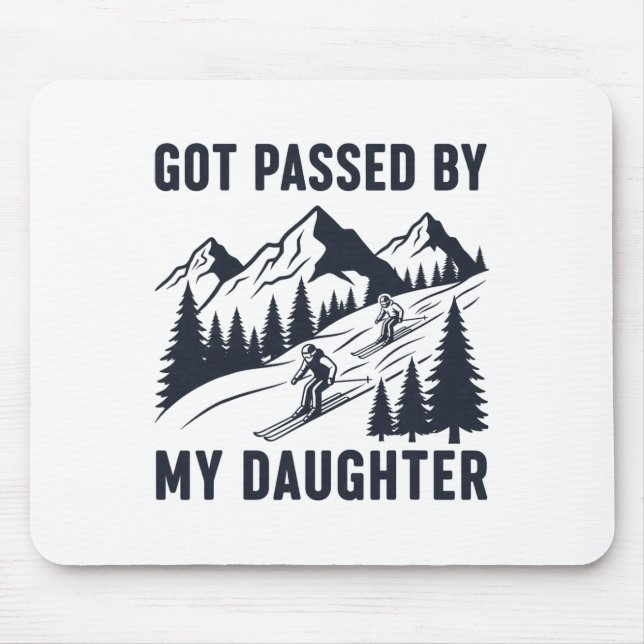 Got Ped By My Daughter Funny Skiing _28  Mouse Mat (Front)