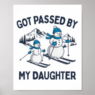 Got Ped By My Daughter Funny Skiing _30  Poster