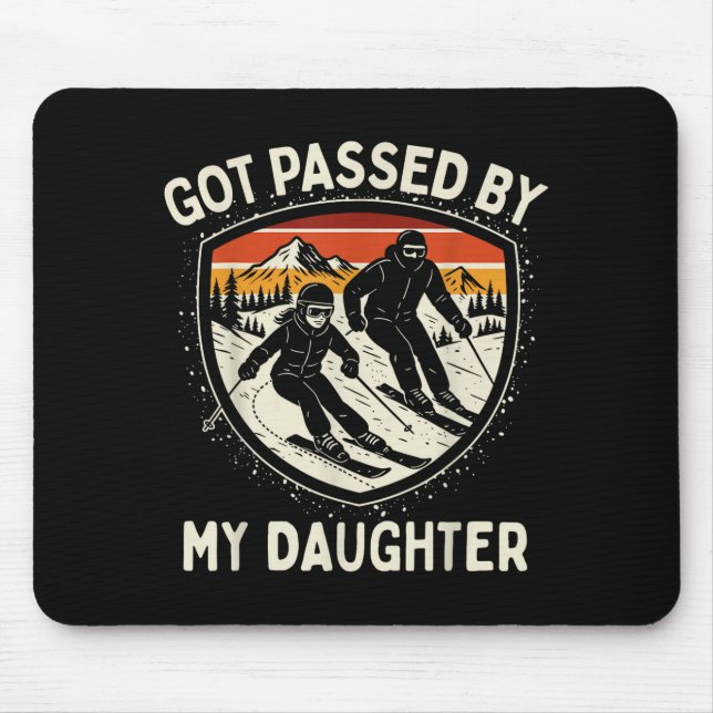 Got Ped By My Daughter Funny Skiing _3  Mouse Mat (Front)