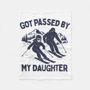 Got Ped By My Daughter Funny Skiing _61 Fleece Blanket