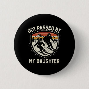 Got Ped By My Daughter Funny Skiing 6 Cm Round Badge