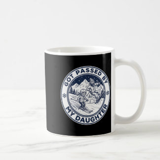 Got Ped By My Daughter Funny Skiing _6 Coffee Mug