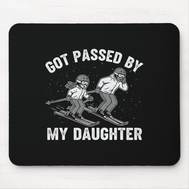 Got Ped By My Daughter Funny Skiing _7  Mouse Mat (Front)