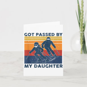 Got Ped By My Daughter Funny Skiing Card