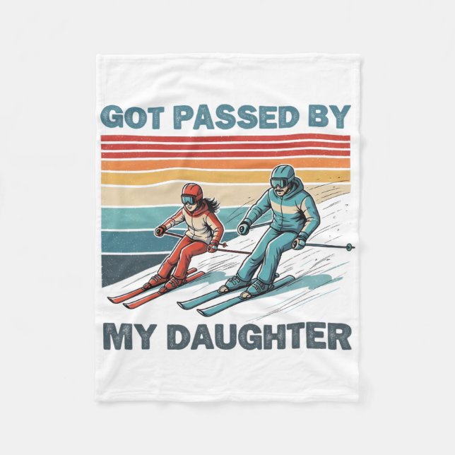 Got Ped By My Daughter Funny Skiing Dad  Fleece Blanket (Front)
