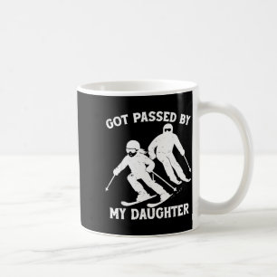 Got Ped By My Daughter Funny Skiing Dad Ski Trip  Coffee Mug