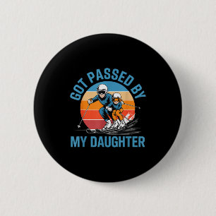 Got Ped By My Daughter Funny Skiing Dad Skiers Lov 6 Cm Round Badge