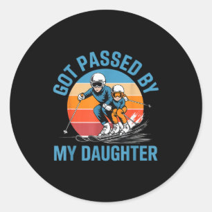 Got Ped By My Daughter Funny Skiing Dad Skiers Lov Classic Round Sticker