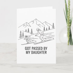 Got Ped By My Daughter Funny Skiing Dad Winter Spo Card