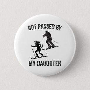 Got Ped By My Daughter Funny Skiing Family _16 6 Cm Round Badge