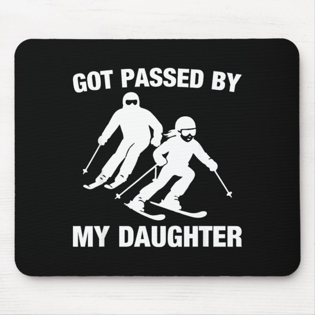 Got Ped By My Daughter Funny Skiing Family  Mouse Mat (Front)