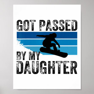 Got Ped By My Daughter Funny Skiing Lover Design Poster