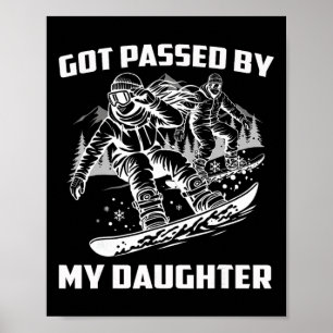 Got Ped By My Daughter Funny Skiing Ski Dad Winter Poster