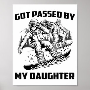 Got Ped By My Daughter Funny Skiing Ski Dad Winter Poster