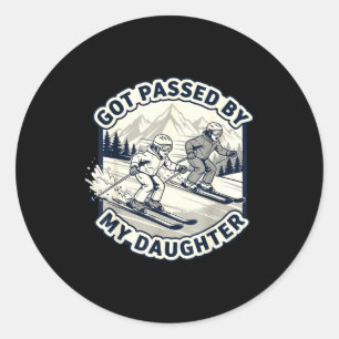 Got Ped By My Daughter Skiing Dad Winter Humor Pre Classic Round Sticker