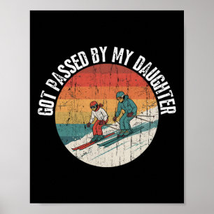 Got Ped By My Daughter Skiing, Vintage Snow Sports Poster