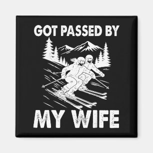 Got Ped By My Wife Funny Skiing Husband  Magnet