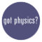 got physics?