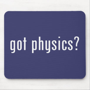 got physics? mouse mat