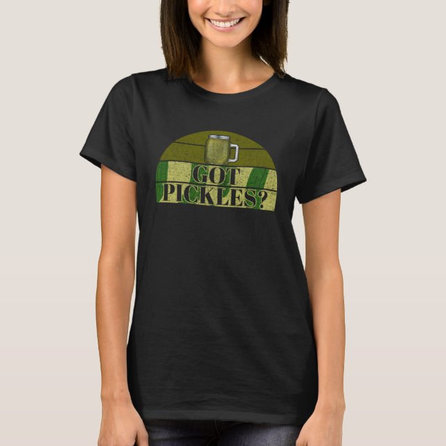 Got Pickles Fun T-Shirt (Front)