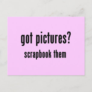 Got Pictures Scrapbook Them T-shirts and Gifts Postcard
