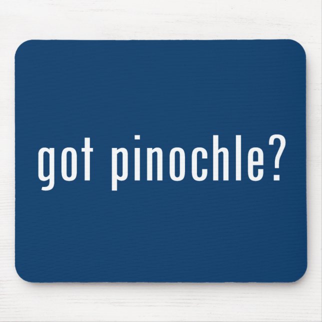 got pinochle? mouse mat (Front)