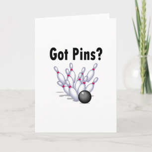 Got Pins? (Bowling) Card