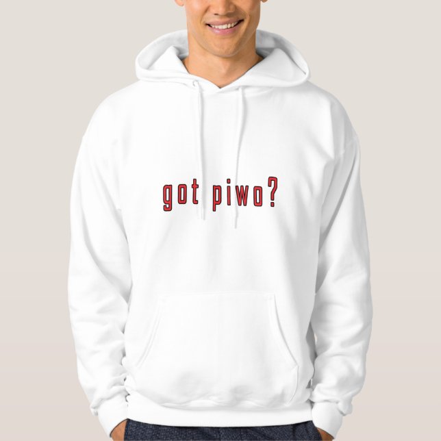 got piwo? hoodie (Front)