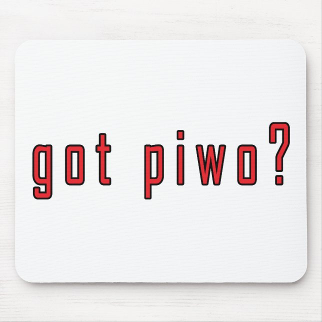 got piwo? mouse mat (Front)