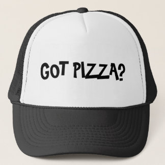 Got Pizza Funny Slogan Hat