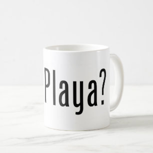 got Playa? Coffee Mug