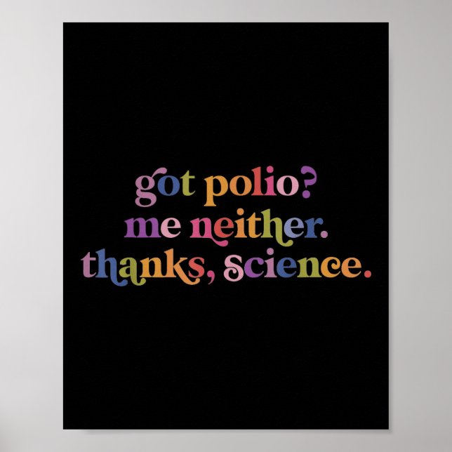 Got Polio Me Neither Thanks Science  Poster (Front)