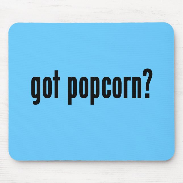 got popcorn? mouse mat (Front)
