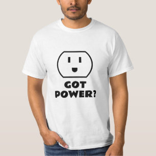 Got power? funny wall plug t shirt for electrician