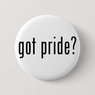 got pride? 6 cm round badge